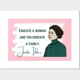 History Quote: Jovita Idár - Educate a Woman and You Educate a Family Posters and Art